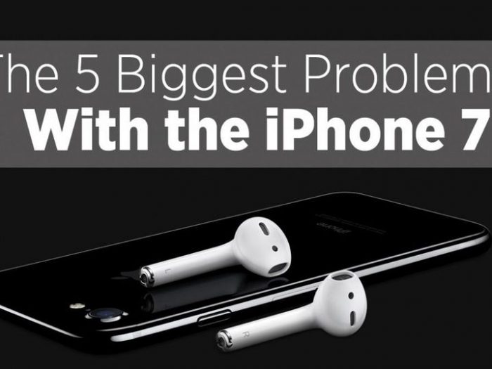 The 5 Biggest Problems With The iphone 7